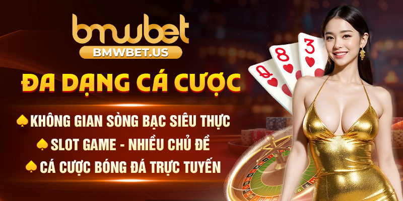 Bmwbet - Link Trang Chủ Bmwbet mới nhất 2025 - Đăng ký +99k Đa dạng các loại hình cá cược