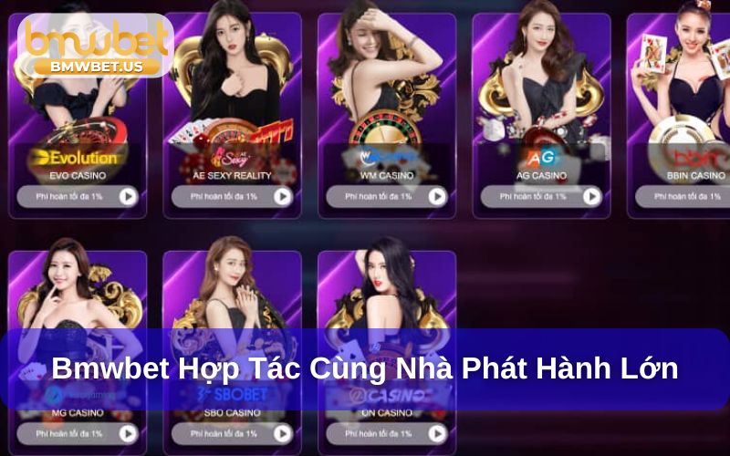 Bmwbet hợp tác cùng nhiều nhà phát hành lớn