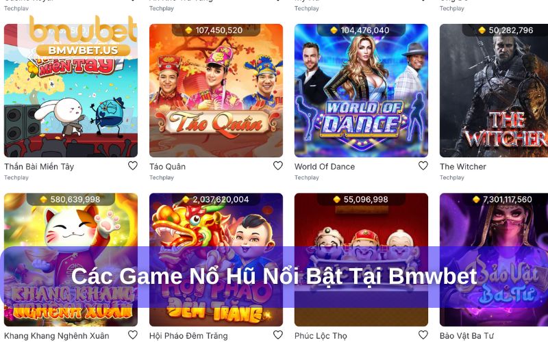 Các tựa game nổ hũ hot tại Bmwbet