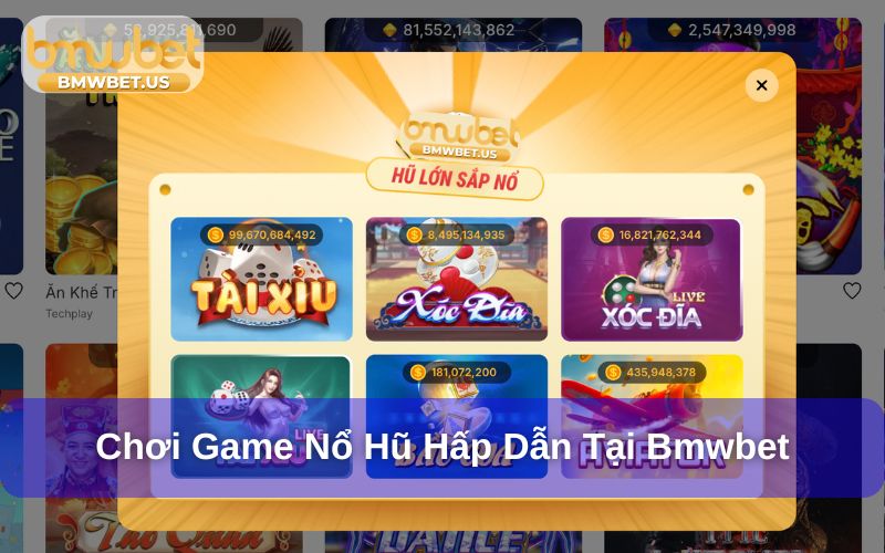 Săn jackpot khủng cùng nổ hũ Bmwbet