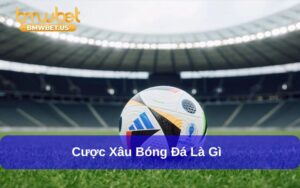 Cược xâu bóng đá là gì