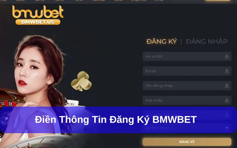 Đăng Ký BMWBET Chỉ Với Vài Phút - Nhận Quà Hấp Dẫn! Người chơi cần điền đầy đủ và chính xác các thông tin