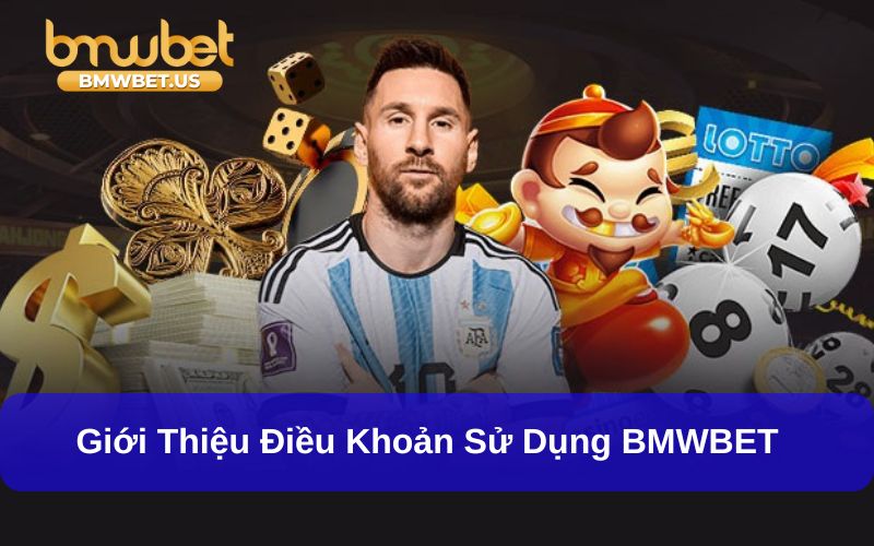 Điều khoản sử dụng BMWBET rất quan trọng