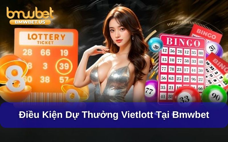 Điều kiện tham gia dự thưởng Vietlott