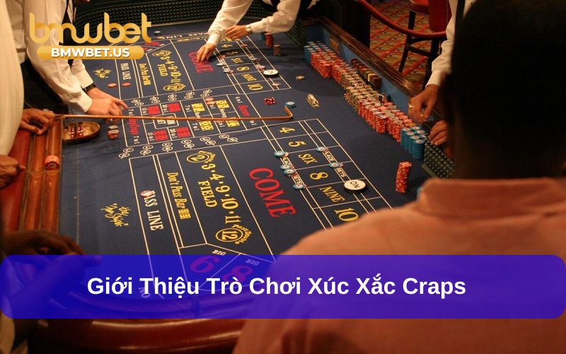 Giới thiệu trò chơi Craps