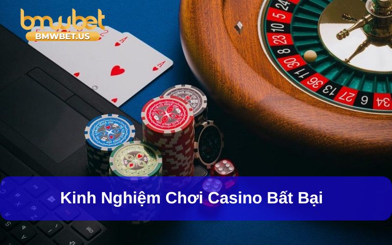 Các kinh nghiệm chơi game casino hiệu quả