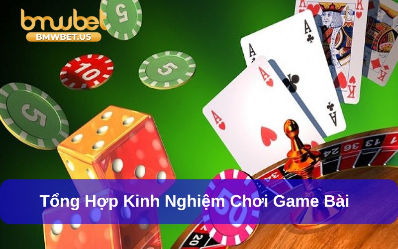 Khám phá kinh nghiệm chơi game bài hấp dẫn