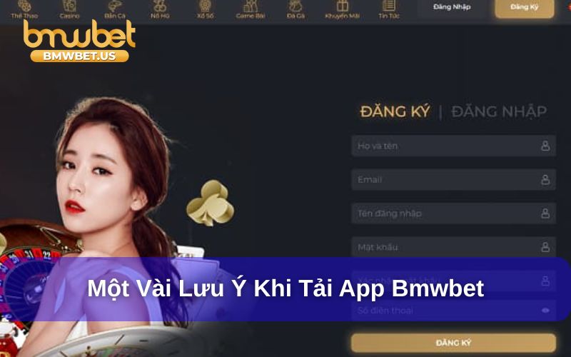 Các lưu ý cần biết khi tải app Bmwbet