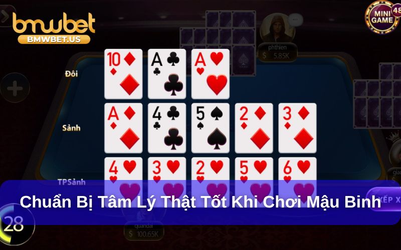 Người chơi cần giữ tâm lý thoải mái khi chơi mậu binh