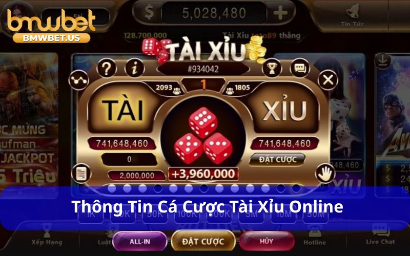 Thông tin cá cược Tài Xỉu online