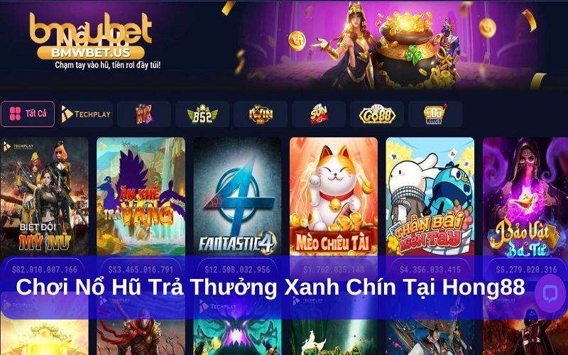 Hong88 luôn nằm trong top 10 nhà cái nổ hũ đáng tin cậy