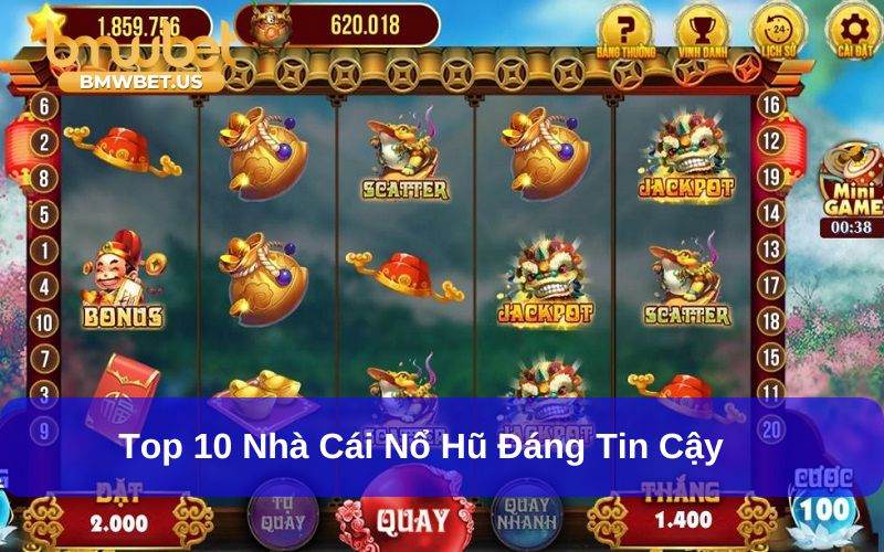 top 10 nhà cái nổ hũ đáng tin cậy