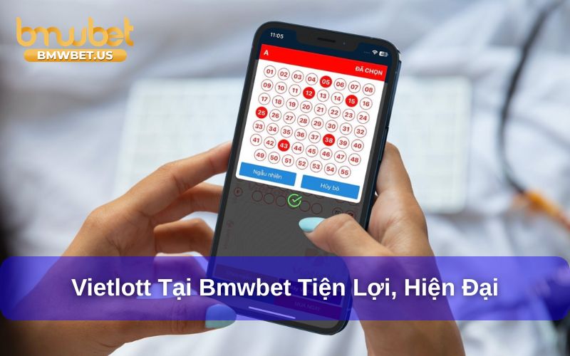 Vietlott tại Bmwbet mang đến cơ hội tham gia xổ số tiện lợi